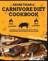 More than a Carnivore Diet Cookbook