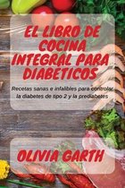 El libro de cocina integral para Diabeticos