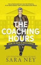 How to Date a Douchebag-The Coaching Hours