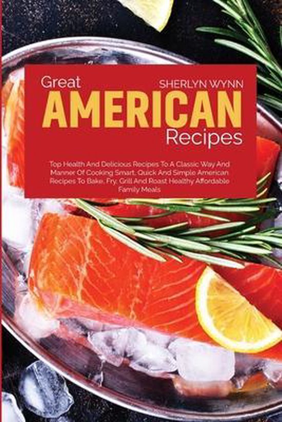 Great American Recipes, Sherlyn Wynn | 9781801710855 | Boeken | bol.com