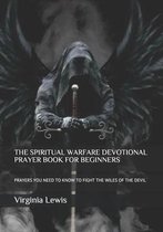 The Spiritual Warfare Devotional Prayer Book for Beginners