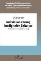 Theologisch-Philosophische Beitr�ge Zu Gegenwartsfragen- Individualisierung im digitalen Zeitalter