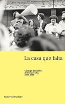 La casa que falta; Catalogo discursivo de Enrique Lihn, 1980-1988