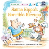 Animal Antics A to Z - Hanna Hippo's Horrible Hiccups