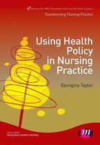 Transforming Nursing Practice Series - Using Health Policy in Nursing Practice