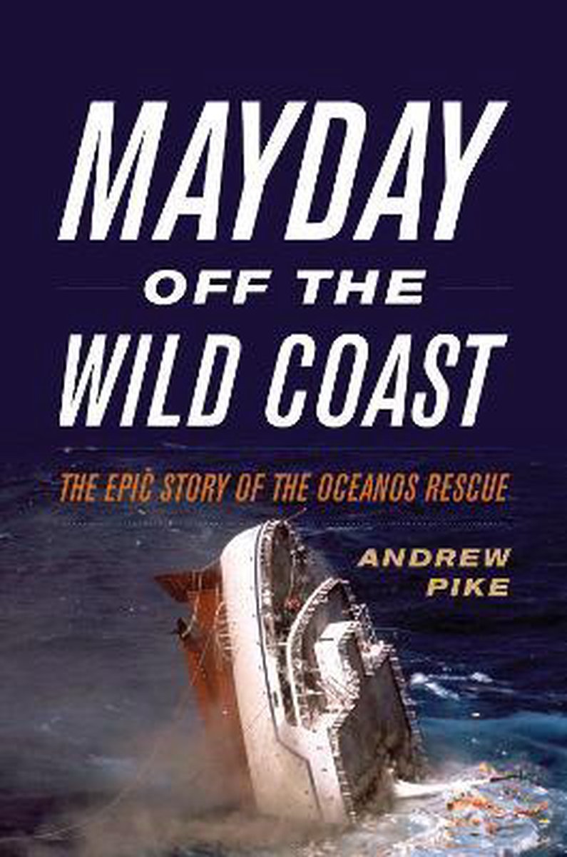 Mayday Off the Wild Coast - Andrew Pike