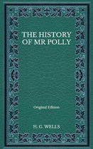 The History of Mr Polly - Original Edition