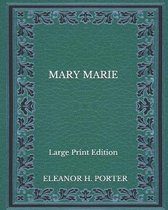 Mary Marie - Large Print Edition