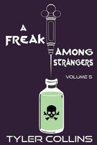 A Freak Among Strangers