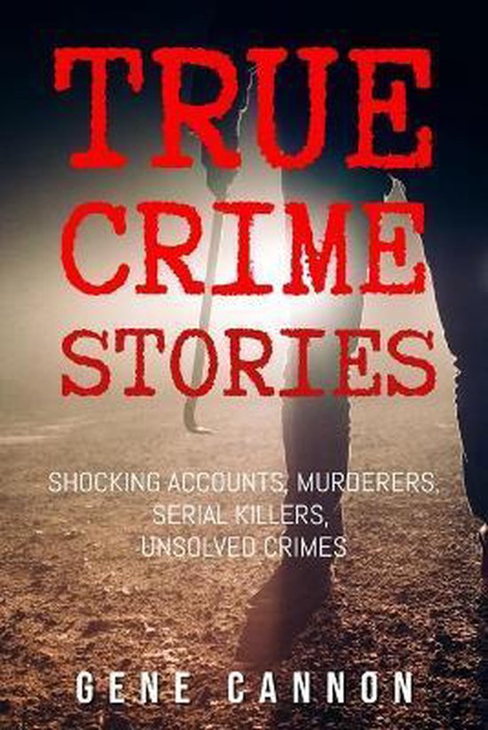 True Crime Stories, Gene Cannon | 9798684259203 | Boeken | bol.com - The Minds Of Madness - True Crime Stories