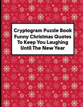 Cryptogram Puzzle Book Funny Christmas Quotes To Keep You Laughing Until The New Year