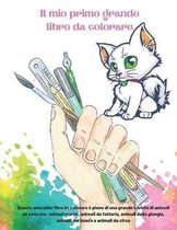 Il mio primo grande libro da colorare - Questo adorabile libro da colorare e pieno di una grande varieta di animali da colorare