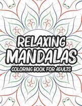 Relaxing Mandalas Coloring Book For Adults