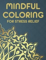 Mindful Coloring For Stress Relief