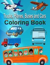 Trucks, Planes, Buses and Cars Coloring Book