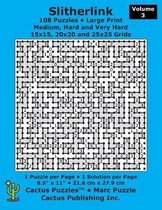 Slitherlink - 108 Puzzles; Medium, Hard and Very Hard; Volume 3; Large Print (Cactus Puzzles)