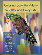 Coloring Book for Adults to Relax and Enjoy Life