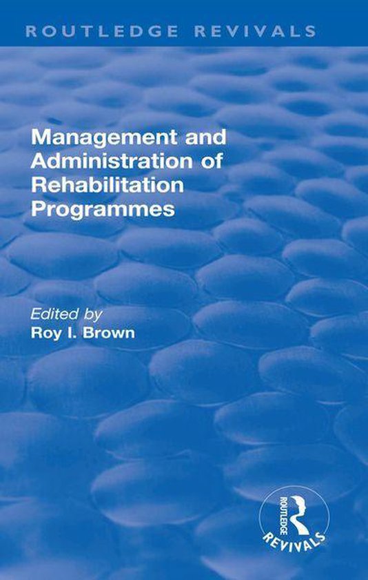 Routledge Revivals - Management and Administration of Rehabi ... - cover
