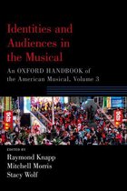 Oxford Handbooks - Identities and Audiences in the Musical