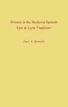 Studies in Romance Languages- Women in the Medieval Spanish Epic and Lyric Traditions