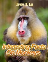 Interesting Facts On Monkeys