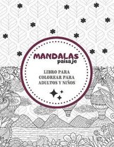 Mandalas de paisaje - Libro para colorear para adultos y ninos