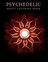 PSYCHEDELIC Adult Coloring Book