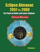 Eclipse Almanac 2051 to 2060 - Color Edition