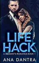 Life Hack (A Migrant's Romance Series Book 1)