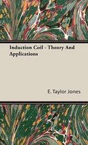 Induction Coil - Theory And Applications