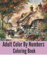 Adult Color By Numbers Coloring Book