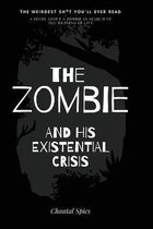 The zombie and his existential crisis