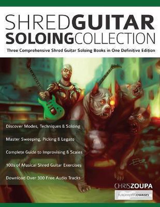 Boekomslag met man die gitaar speelt, met drie mythologische honden op de voorgrond. Titels: Shred Guitar Soloing Collection.