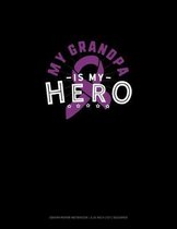 My Grandpa Is My Hero