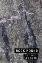 Rock Hound Dot Grid Log Book