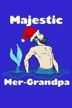 Majestic Mer Grandpa