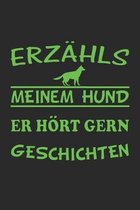 Erzahls meinem Hund er hoert gern Geschichten