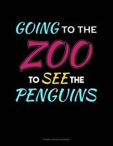 Going to the Zoo to See the Penguins