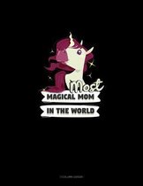 Most Magical Mom In The World