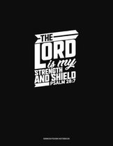 The Lord Is My Strength and Shield - Psalm 28: 7