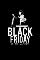Black Friday Is My Cardio