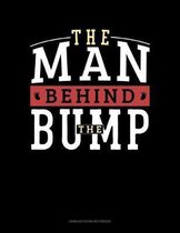 The Man Behind The Bump