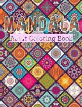 Mandala Adult Coloring Book: Stress Relieving Designs, Mandalas, Flowers, 130 Amazing Patterns