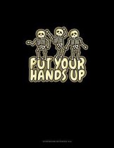 Put Your Hands Up: Storyboard Notebook 1.85
