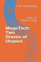 Magetech: Two Staves of Utopius