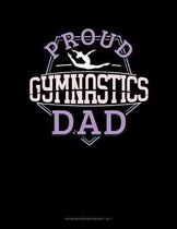 Proud Gymnastics Dad: Storyboard Notebook 1.85
