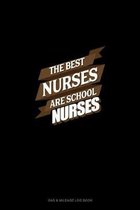 The Best Nurses Are School Nurses