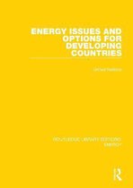 Routledge Library Editions: Energy- Energy Issues and Options for Developing Countries
