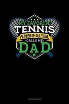 My Favorite Tennis Player Of All Time Calls Me Dad