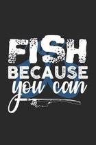 Fish Because You Can